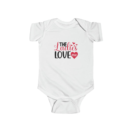 "The Ladies Love Me" Infant Fine Jersey Bodysuit/ Infant-Toddler Valentine's Onesie