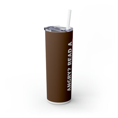 Original "Angry? Read A Scripture" 20oz Skinny Tumbler with Straw/ 2-27-23