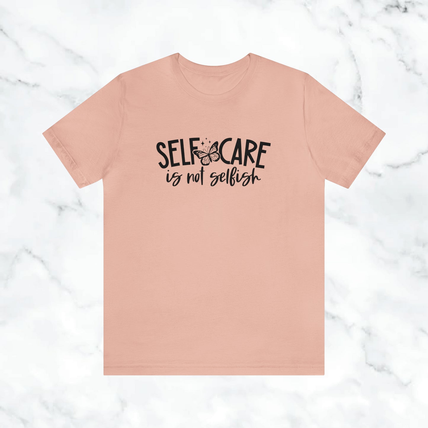 "Self Care is Not Selfish" Unisex Jersey Short Sleeve Tee