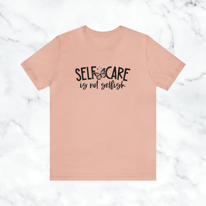 "Self Care is Not Selfish" Unisex Jersey Short Sleeve Tee