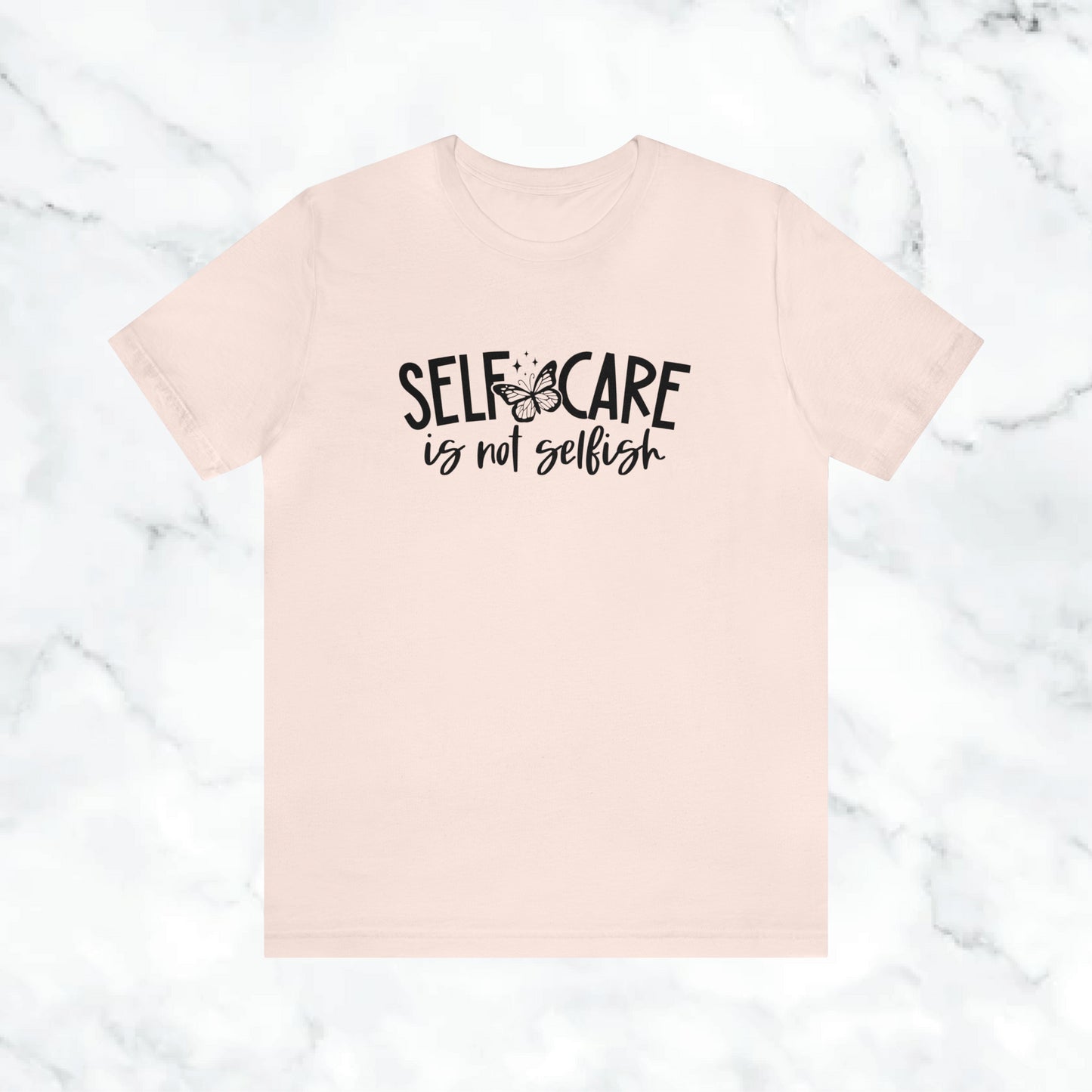 "Self Care is Not Selfish" Unisex Jersey Short Sleeve Tee