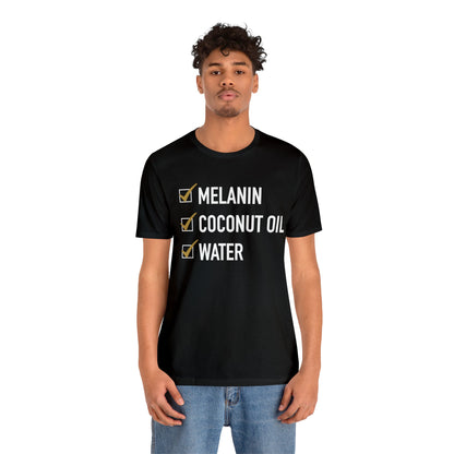 "Melanin, Coconut Oil, Water" Checklist Unisex Jersey Short Sleeve Tee