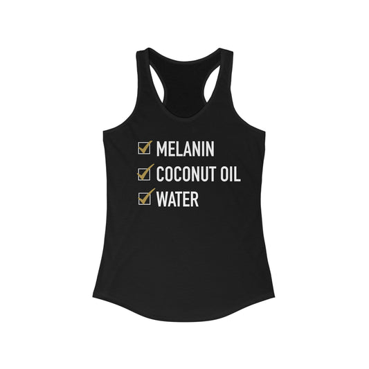 "Melanin, Coconut Oil, Water" Checklist Racerback Tank