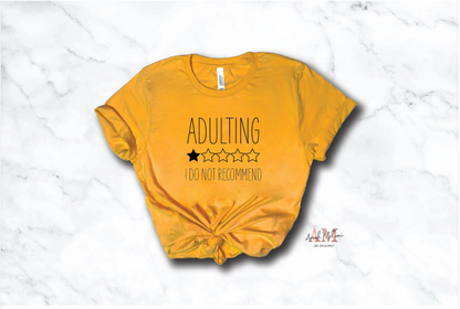 "Adulting: I Do Not Recommend" Adult Tee - 18th Birthday Tee